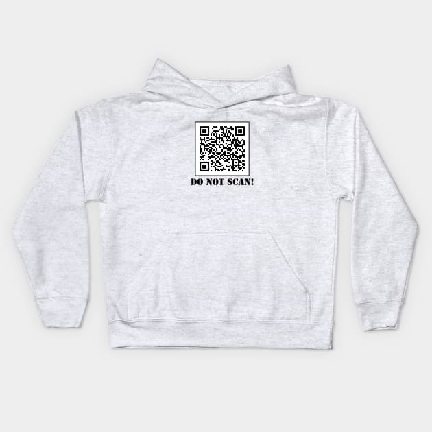 RickRoll DO NOT SCAN QR Code Kids Hoodie by MovieFunTime